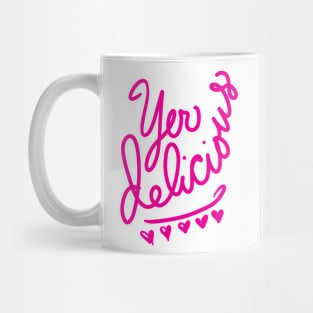 Yer Delicious hot-pink Mug